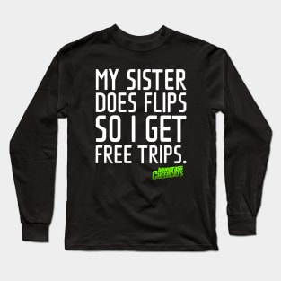 My Sister Does Flips... Long Sleeve T-Shirt